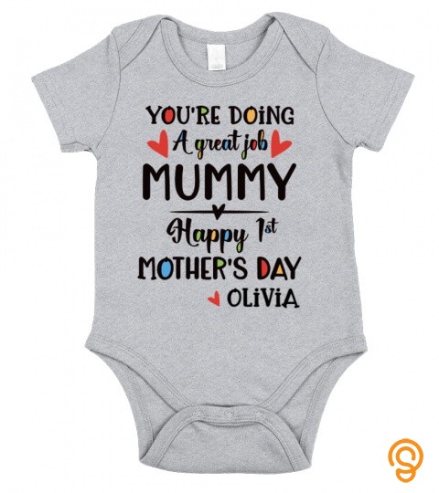 You're doing a great job Mummy. Happy 1st Mother's Day ! Olivia