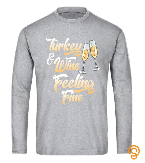 TURKEY WINE FEELING FINE THANKSGIVING 2020 TSHIRT   HOODIE   MUG (FULL SIZE AND COLOR)