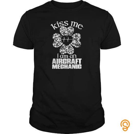 Customized Aircraft mechanic Kiss me on St Patrick day T Shirts Sayings