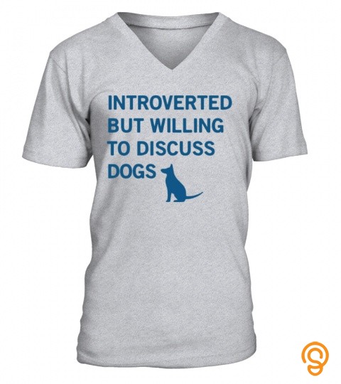 Introverted But Willing To Discuss Dogs