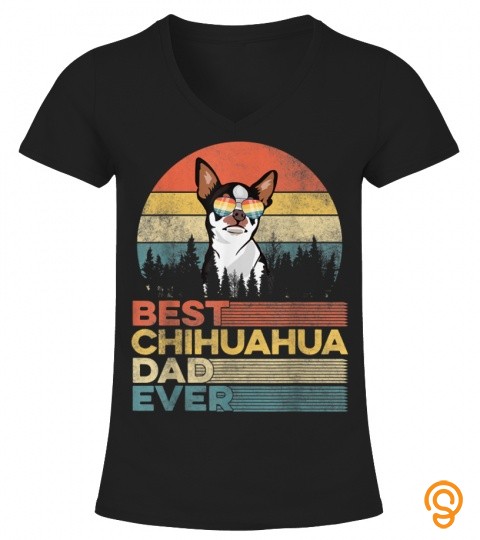 Dog Dad Shirts Retro Best Chihuahua Dad Ever T Shirt