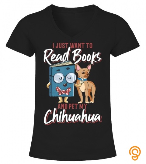 Reading Dog Mom Book Pet Dad Chihuahua T Shirts