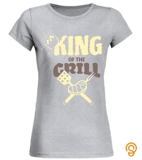 King of The Grill for the bbq lover funny Father's day gift T Shirt