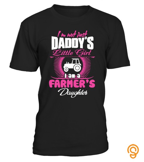 Daddy's Little Girl I Am A Farmer