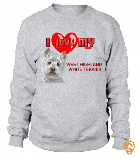 i love my west highland white terrier