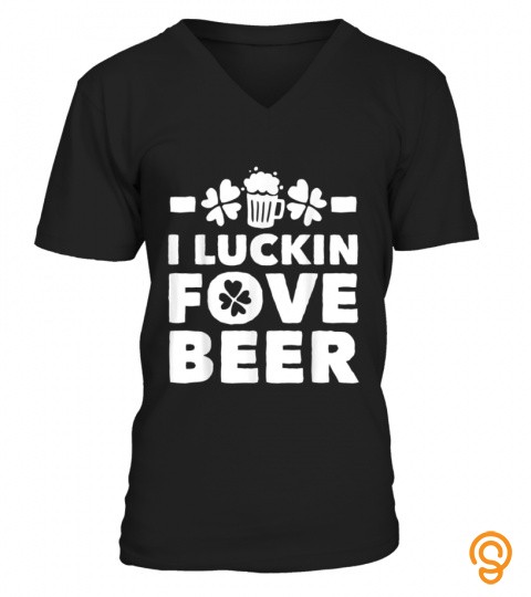 Lucking Fove Beer Funny St Patricks Day 2020 Drinking T Shirt