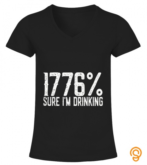 1776 Sure Im Drinking Beer Wine Alcohol Lover Gift T Shirt