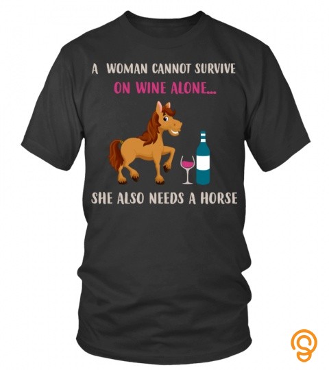 A WOMAN CANNOT SURVIVE ON WINE ALONE