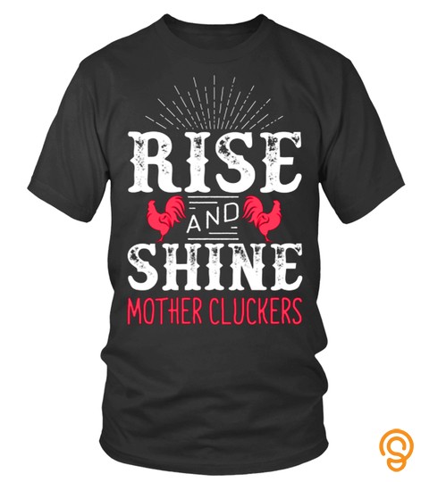 Rise And Sun Shine Mother Cluckers Couple Morning Aurora Lover Pet Chicken Best Selling T Shirt