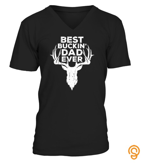 Mens Best Buckin' Dad Ever T Shirt Deer Hunters Gift Shirt T Shirt