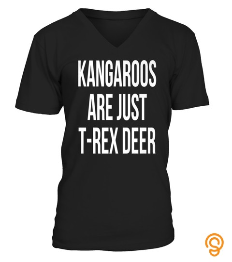 Kangaroos Are Just Trex Deer Tshirt   Hoodie   Mug (Full Size And Color)