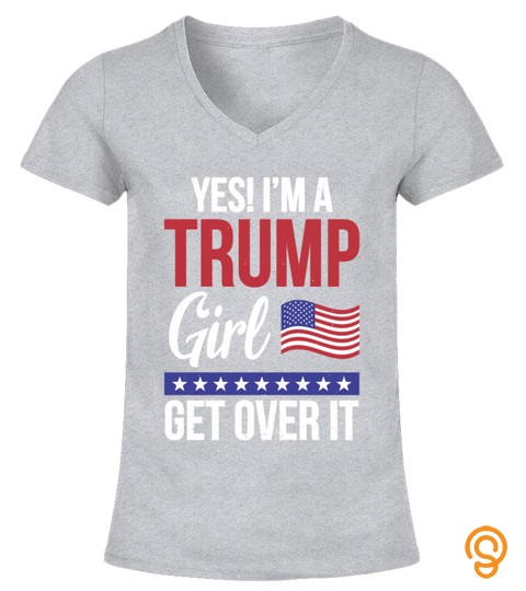 Yes I'm A Trump Girl Get Over It Funny Trump Gift Pullover Hoodie
