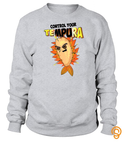 Cool Control Your Tempura  Funny Japanese Food Lover Gift T Shirt