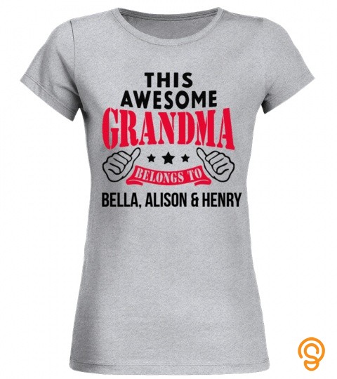 This awesome grandma belongs to Bella, Alison & Henry