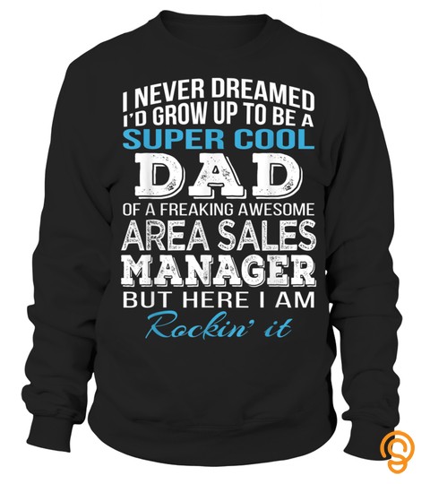 Mens Super Cool Area Sales Managers Dad