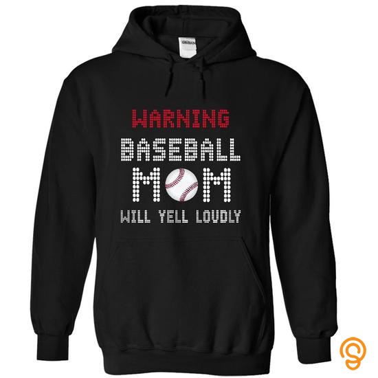 Adorable Warning ! BASEBALL mom will yell loudly ! T Shirts Sayings Women