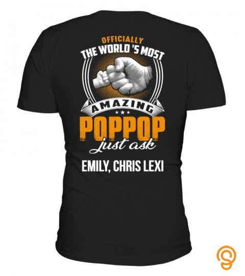 Officially  the world's most amazings poppop just ask Emely, Christ Lexi