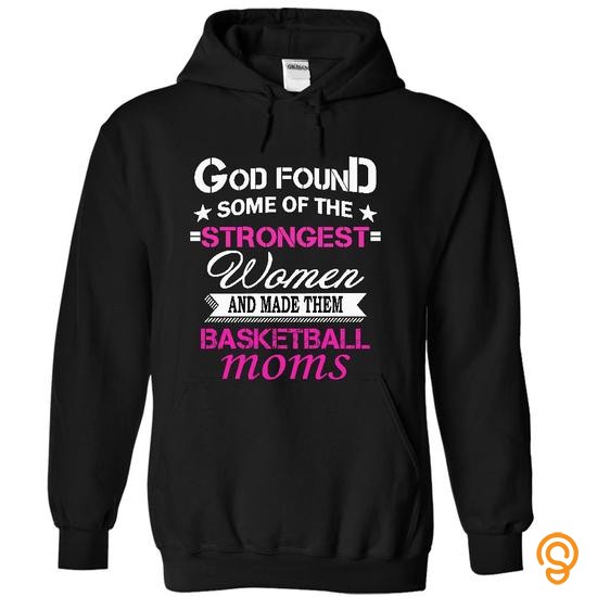 Discounted God found some of the STRONGEST women and made them BASKETBALL MOMS Tee Shirts For Adults