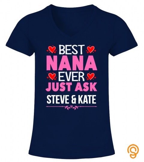 Best nana ever just ask Steve & Kate 