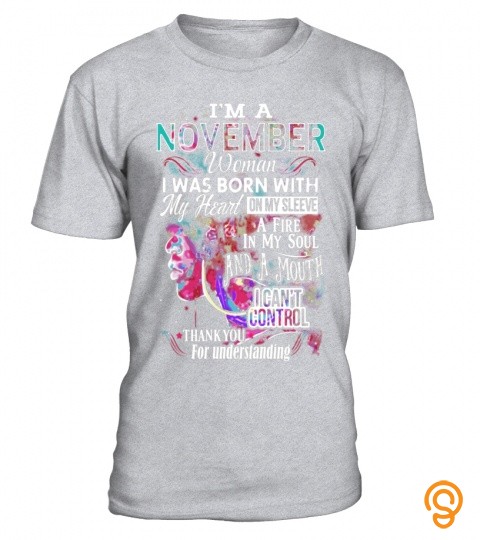 I'm November Woman T Shirt, Colorful Coolest B day Gift 2017