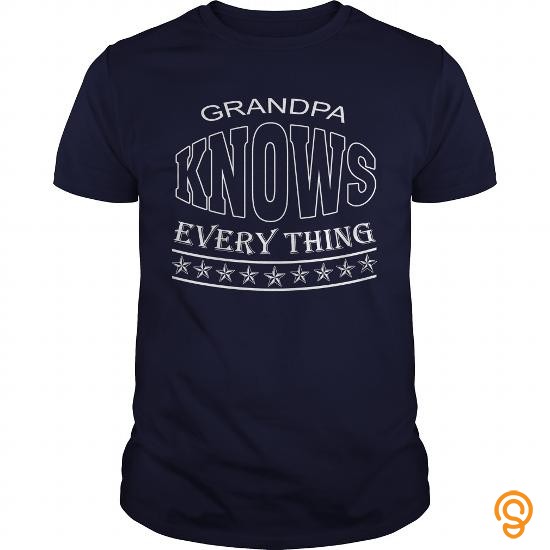 Sale Grandpa Knows Evrything Tee Shirts Graphic