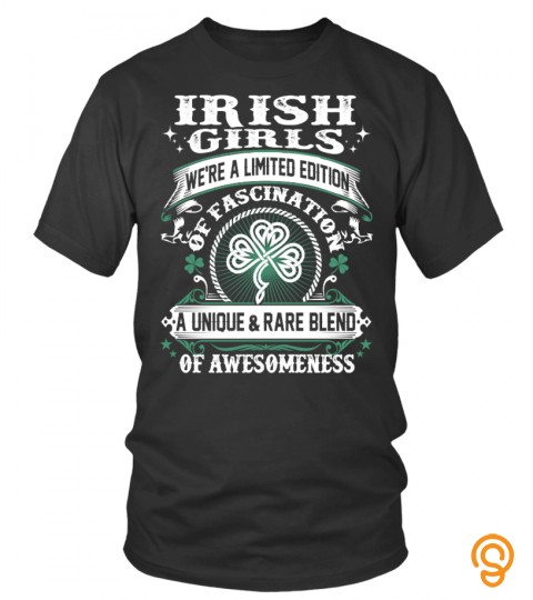 Irish Girls We're A Limited Edition