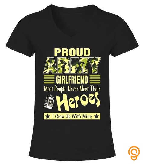 Proud U.s Army Girlfriend Veterans And Memorial Day Gift   Limited Edition