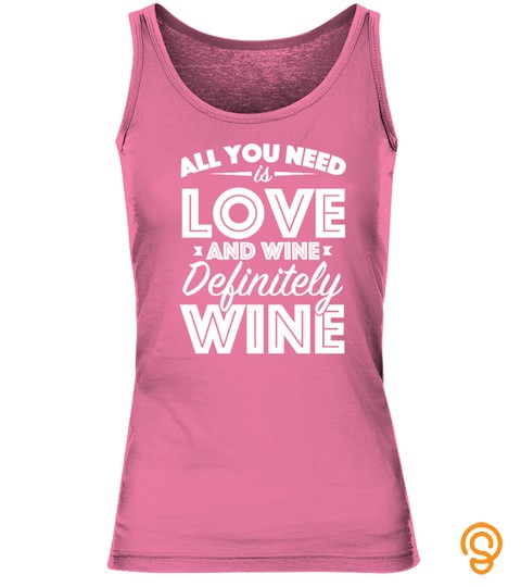 All You Need Is Love & Wine!