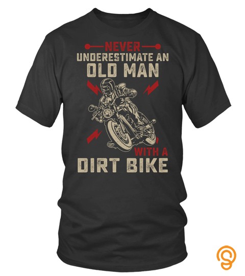 Never Underestimate An Old Man With A Dirt Bike Gift For Men Long Sleeve Tshirt