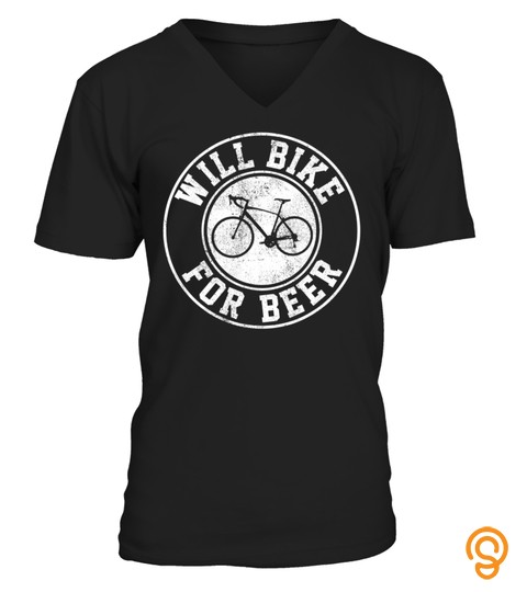 Will Bike For Beer   Cycling Road Bike Funny Cyclist Gift T Shirt