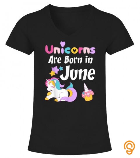 Unicorns Are Born In June , Cute Unicorn Birthday 