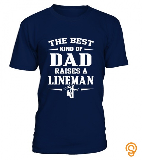 The Best Kind Of Dad Raises A Lineman