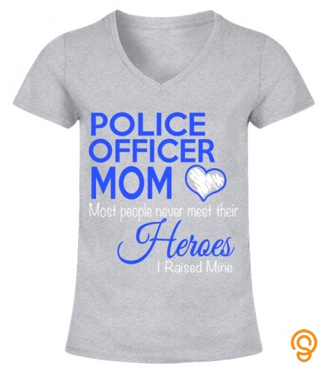 Police Officer Mom Love Heroes T Shirt