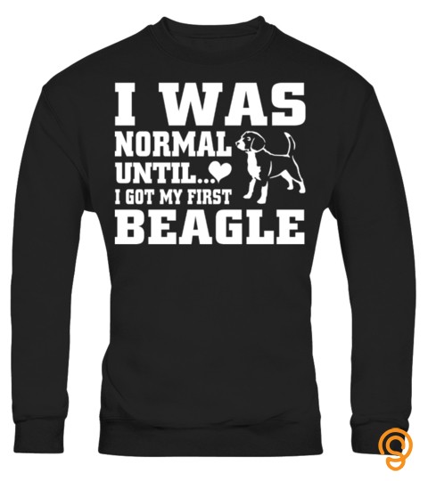 I Was Normal Until I Got My First Beagle Funny Christmas Gifts T shirt
