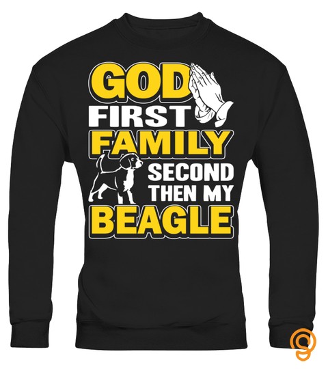 God First Family Second Then My Beagle Christmas Funny Gift T Shirt