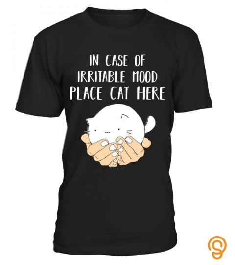 In case of irritable mood place cat here
