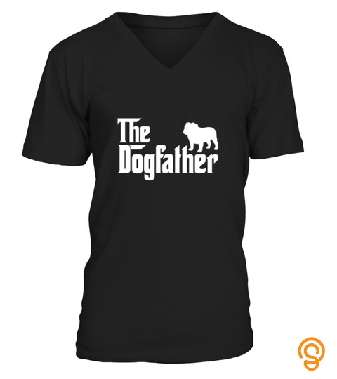 Bulldog Dogfather T Shirt Tshirt