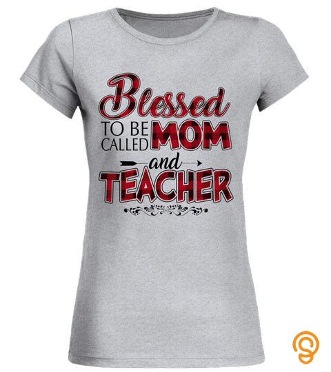 Blessed Mom And Teacher