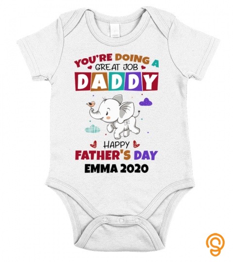 You're doing a great job Daddy, happy Father's day, Emma, 2020