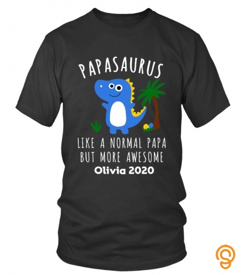Papasaurus Like A Normal Papa But Mor Awesome
