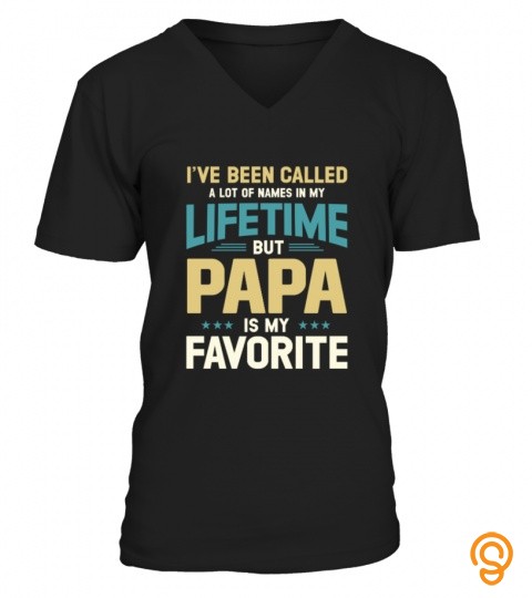 I've been called a lot of names in my lifetime, but Papa is my favorite