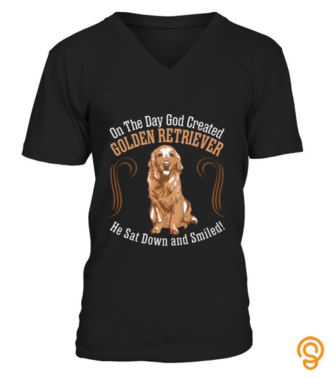 God Created Golden Retriever Dog Sat Down Smiled T Shirt