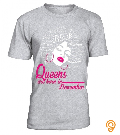 Queens Are Born In November   Strong Black Woman Tee Shirts