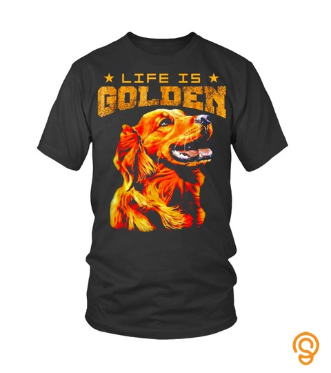 Life Is Golden Retriever Dog T Shirt (2)