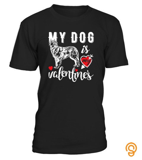 My Dog Is My Valentine Golden Retriever