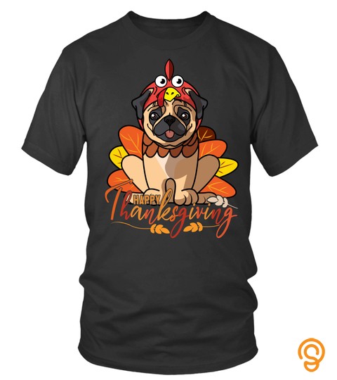 Happy Thanksgiving Pug Turkey Dog Costume T Shirt