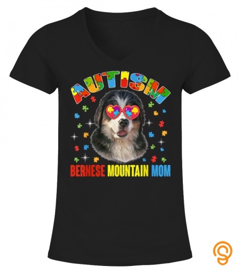 Cute Bernese Mountain Lover Autism Awareness Dog Mom T Shirt Gifts