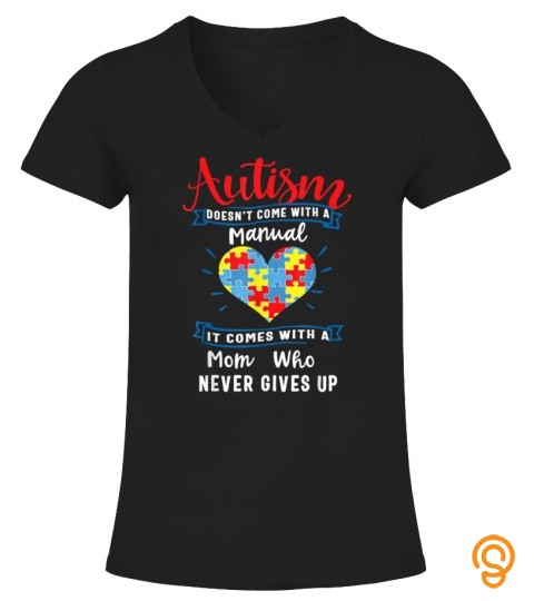 Autism Mom Women Autism Awareness Mom T Shirt Gift
