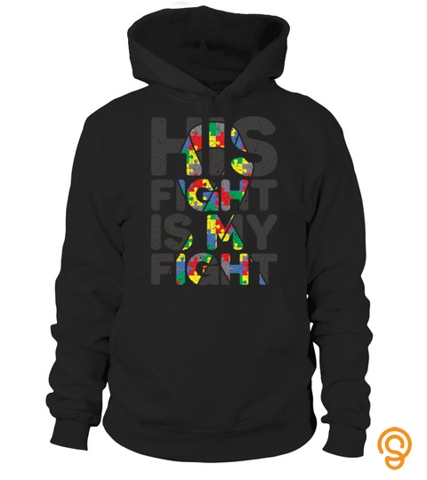 His Fight is My Fight Autism Awareness Sweatshirt FamilyAutism Shirt4us