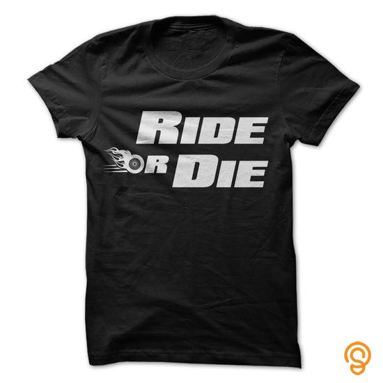 Efficient Ride Or Die T Shirts For Adults